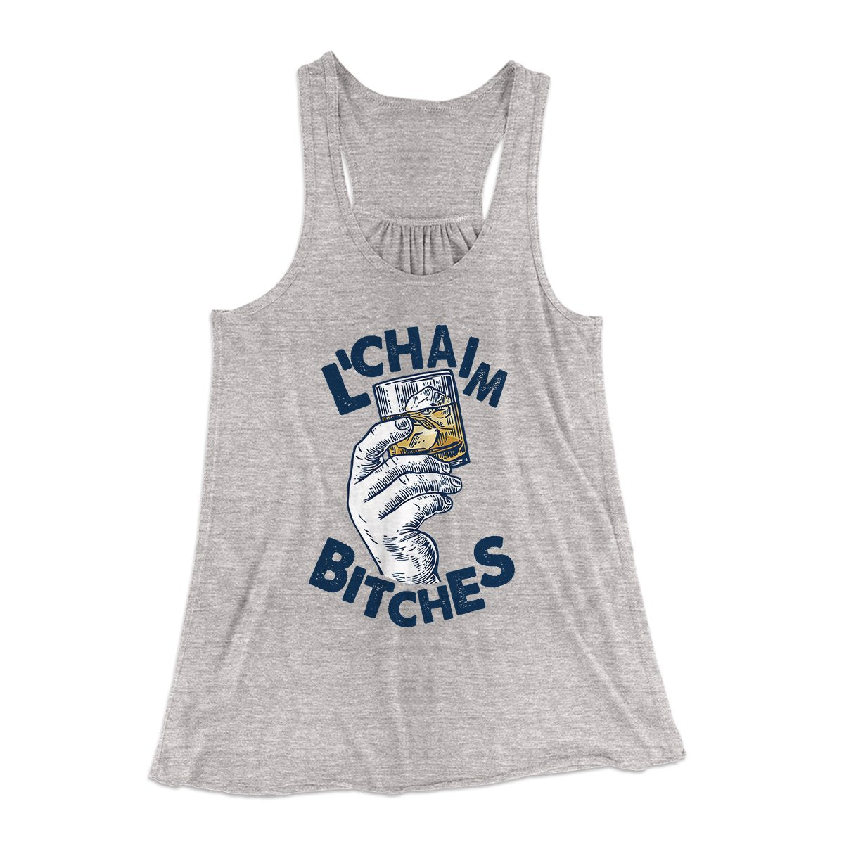 L'Chaim Bitches Women's Flowey Tank Top | Funny Shirt from Famous In Real Life