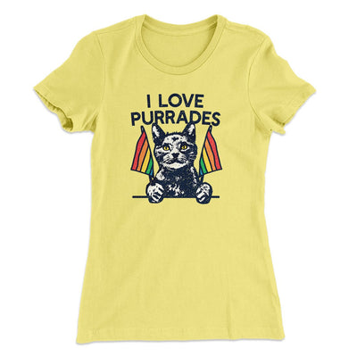 I Love Purrades Women's T-Shirt Vibrant Yellow | Funny Shirt from Famous In Real Life