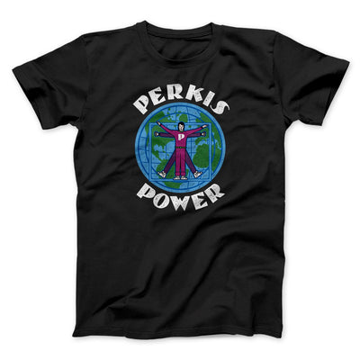 Perkis Power Funny Movie Men/Unisex T-Shirt Black | Funny Shirt from Famous In Real Life