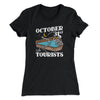 October 31st Is For Tourists Women's T-Shirt Black | Funny Shirt from Famous In Real Life