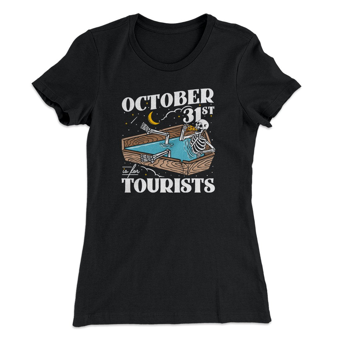 October 31st Is For Tourists Women's T-Shirt | Funny Shirt from Famous In Real Life