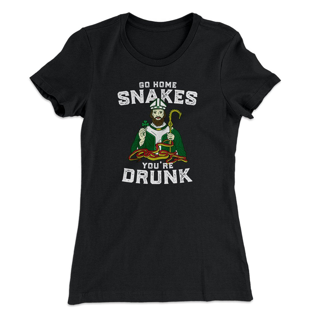 Go Home Snakes Women's T-Shirt | Funny Shirt from Famous In Real Life