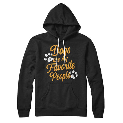 Dogs Are My Favorite People Hoodie Black | Funny Shirt from Famous In Real Life