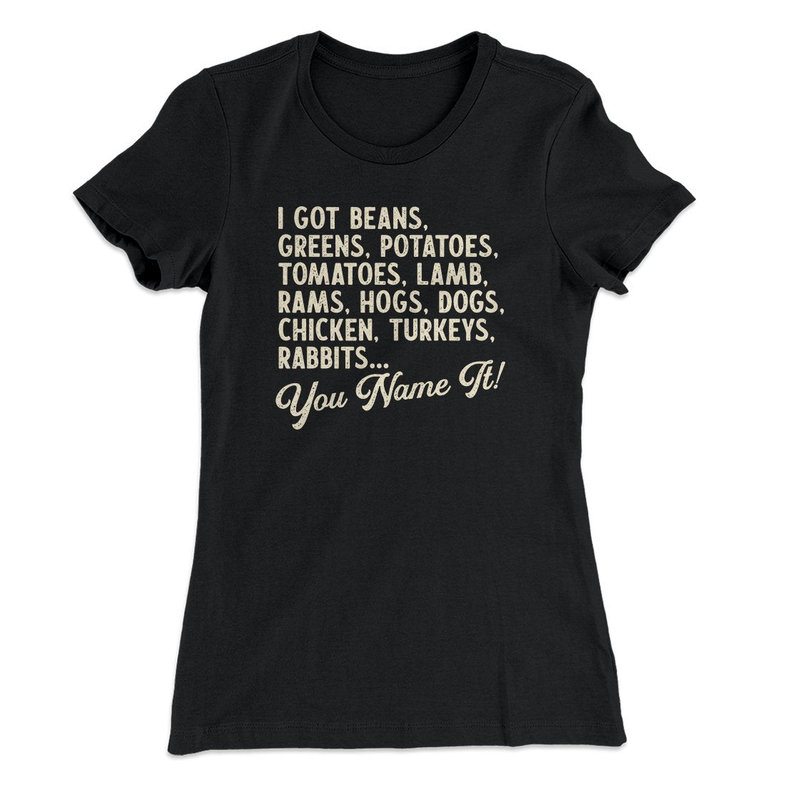 You Name It Funny Thanksgiving Women's T-Shirt | Funny Shirt from Famous In Real Life