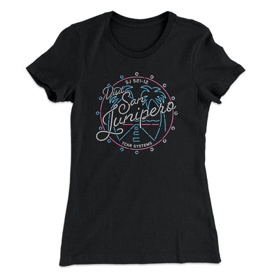 Visit San Junipero Women's T-Shirt Black | Funny Shirt from Famous In Real Life