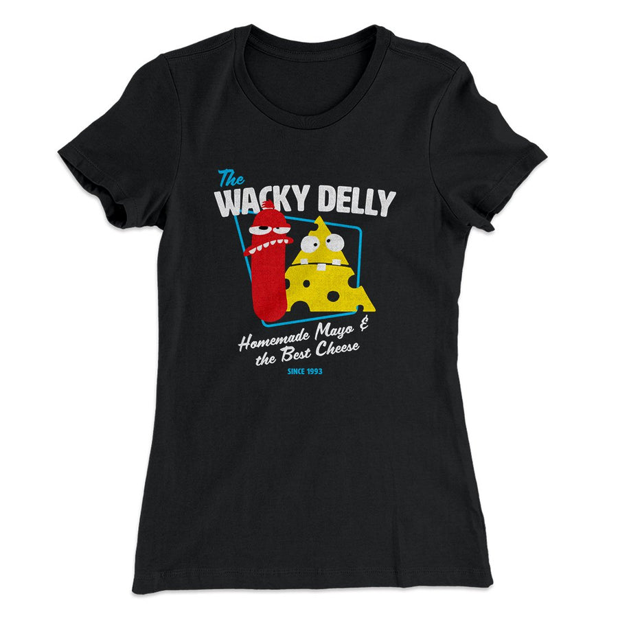 The Wacky Delly Women's T-Shirt | Funny Shirt from Famous In Real Life
