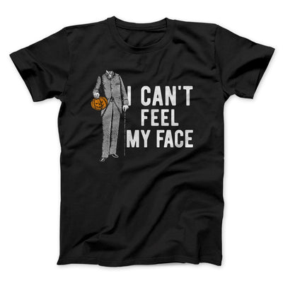 I Can't Feel My Face Funny Movie Men/Unisex T-Shirt Black | Funny Shirt from Famous In Real Life