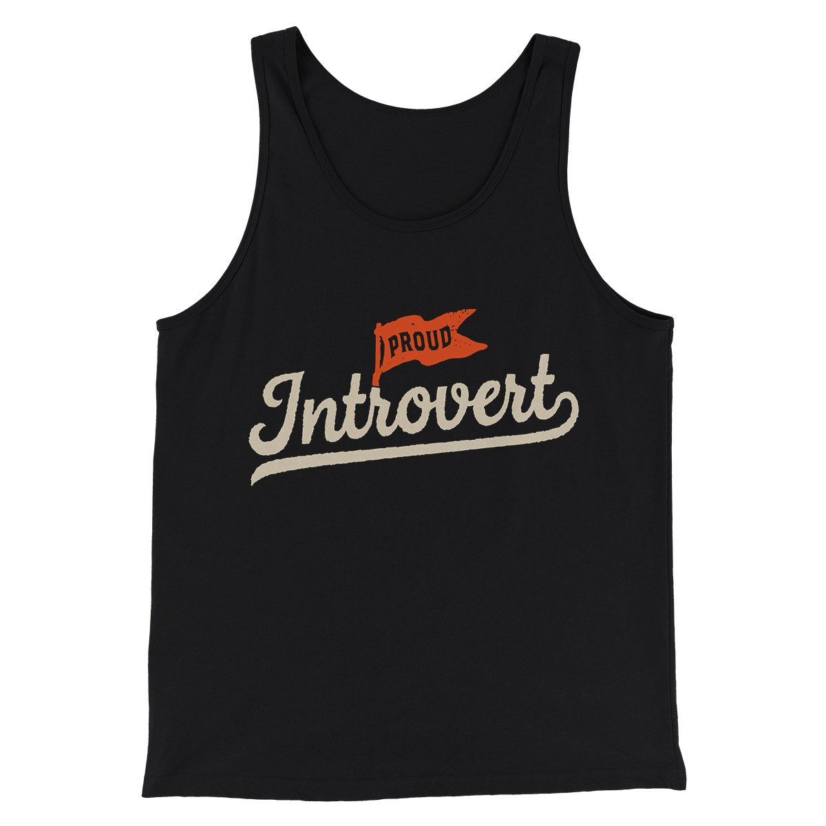 Proud Introvert Funny Men/Unisex Tank Top | Funny Shirt from Famous In Real Life