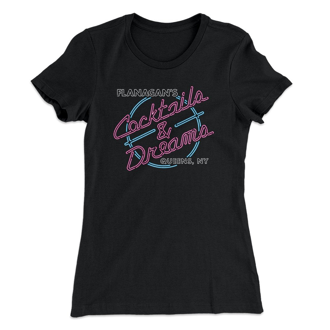 Flanagan's Cocktails and Dreams Women's T-Shirt | Funny Shirt from Famous In Real Life