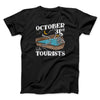 October 31st Is For Tourists Men/Unisex T-Shirt Black | Funny Shirt from Famous In Real Life