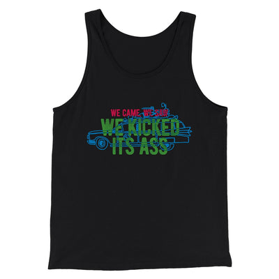 We Came, We Saw, We Kicked Its Ass Funny Movie Men/Unisex Tank Top Black | Funny Shirt from Famous In Real Life