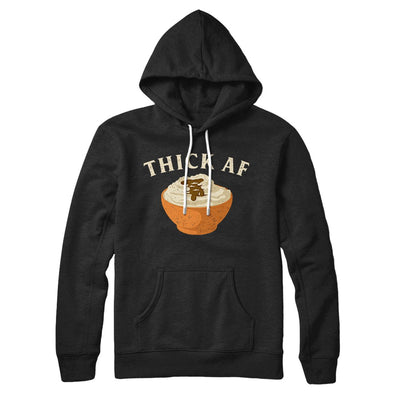 Thick AF Hoodie Black | Funny Shirt from Famous In Real Life