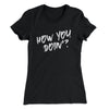 How You Doin'? Women's T-Shirt Black | Funny Shirt from Famous In Real Life