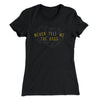 Never Tell Me The Odds Women's T-Shirt Black | Funny Shirt from Famous In Real Life