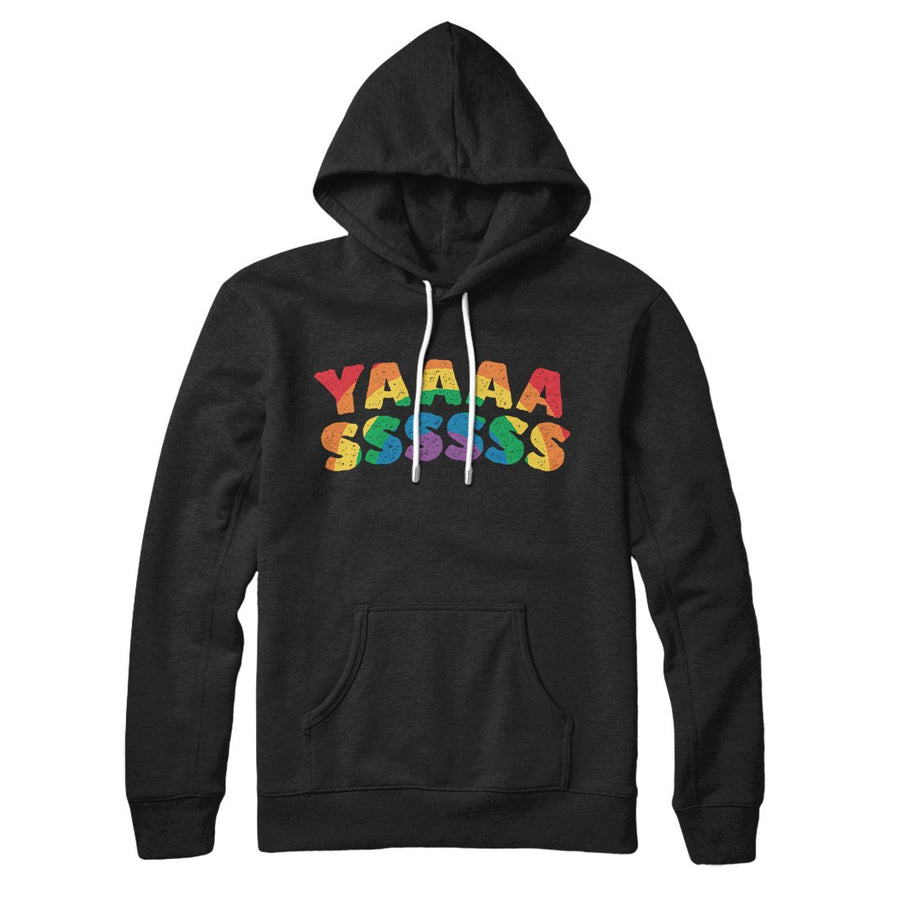 YAAASSSSSS Hoodie | Funny Shirt from Famous In Real Life