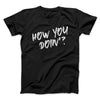How You Doin'? Men/Unisex T-Shirt Black | Funny Shirt from Famous In Real Life