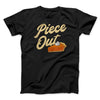 Piece Out Men/Unisex T-Shirt Black | Funny Shirt from Famous In Real Life