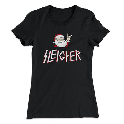 Sleigher Women's T-Shirt Black | Funny Shirt from Famous In Real Life