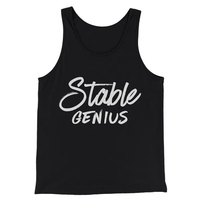 Very Stable Genius Men/Unisex Tank Top Black | Funny Shirt from Famous In Real Life