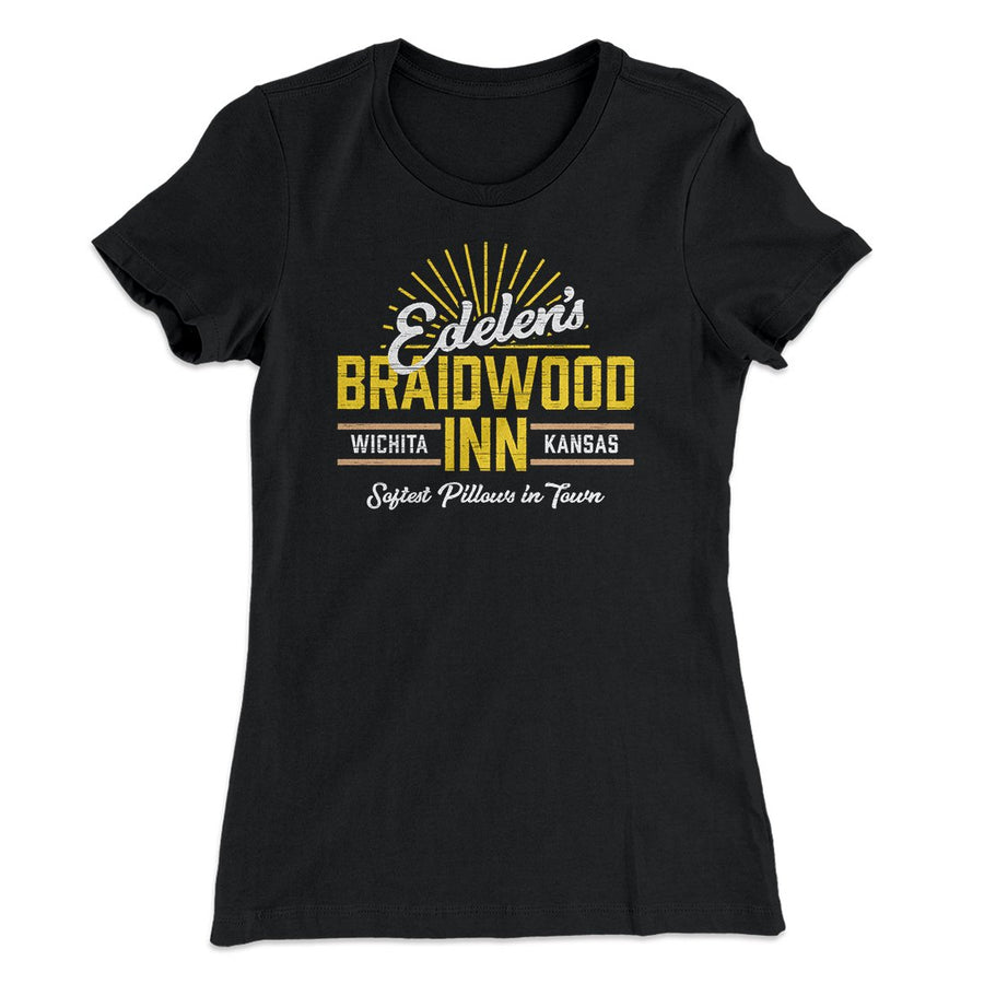 Edelen's Braidwood Inn Women's T-Shirt | Funny Shirt from Famous In Real Life