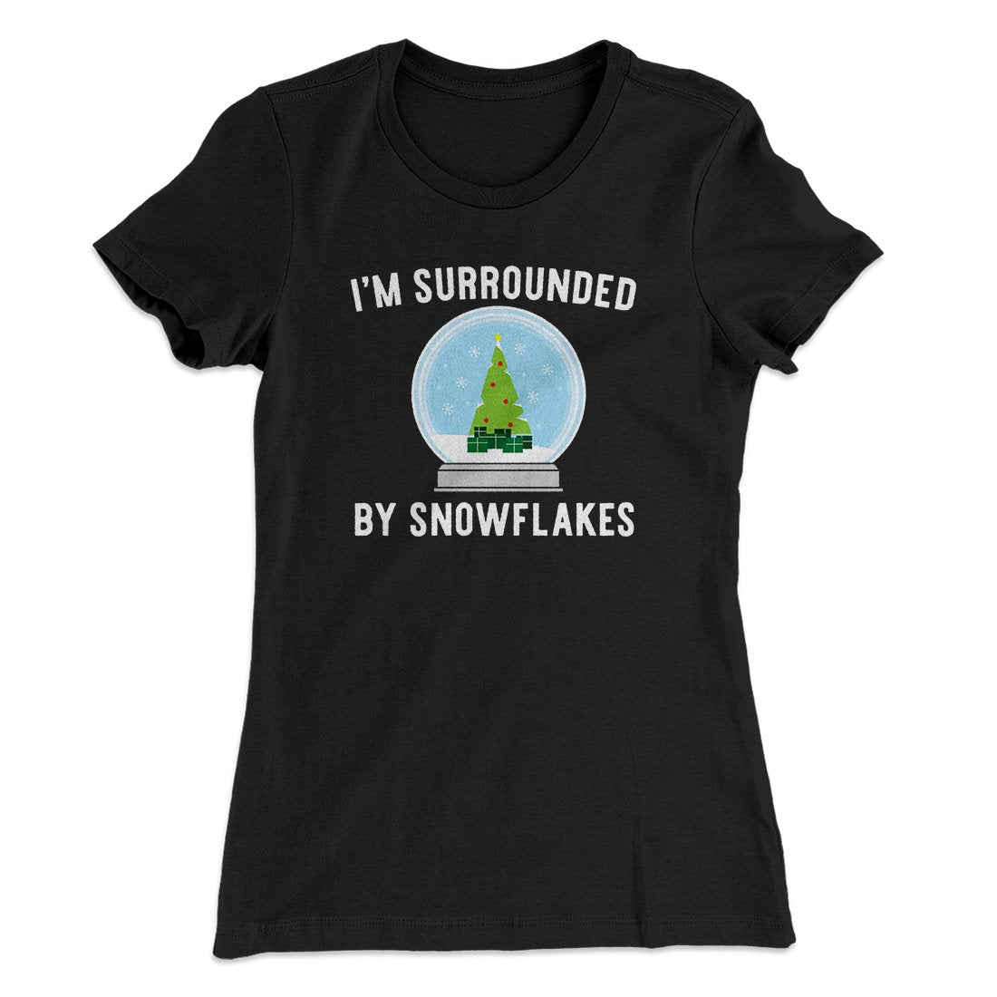 I'm Surrounded By Snowflakes Women's T-Shirt Black | Funny Shirt from Famous In Real Life
