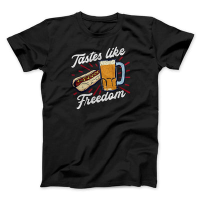 Tastes Like Freedom Men/Unisex T-Shirt Black | Funny Shirt from Famous In Real Life
