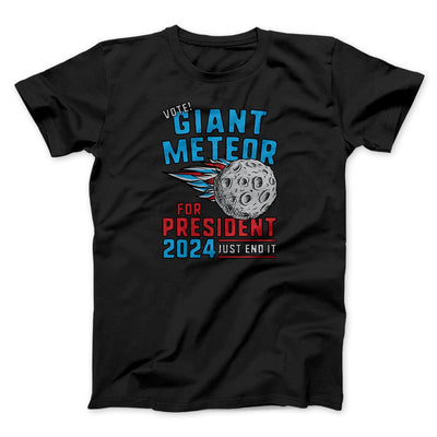 Giant Meteor 2024 Men/Unisex T-Shirt Black | Funny Shirt from Famous In Real Life