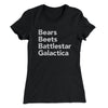 Bears, Beets, Battlestar Galactica Women's T-Shirt Black | Funny Shirt from Famous In Real Life