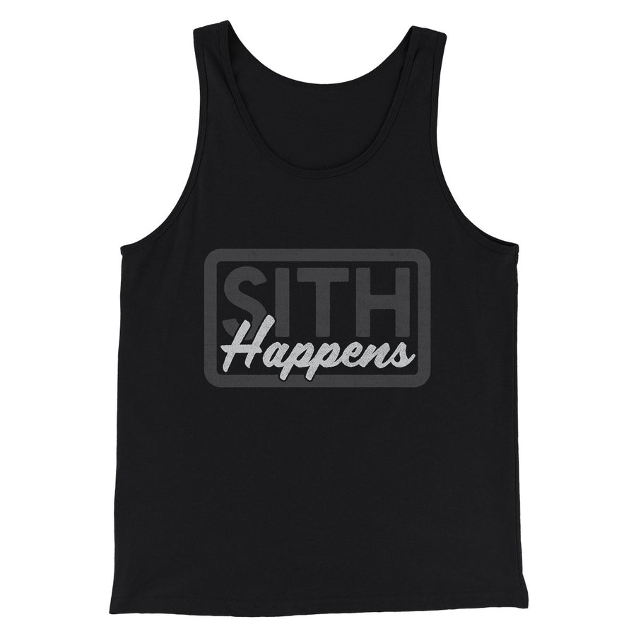 Sith Happens Funny Movie Men/Unisex Tank Top | Funny Shirt from Famous In Real Life