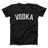 Vodka Men/Unisex T-Shirt Black | Funny Shirt from Famous In Real Life