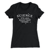 Science: It's Like Magic That Works Women's T-Shirt Black | Funny Shirt from Famous In Real Life