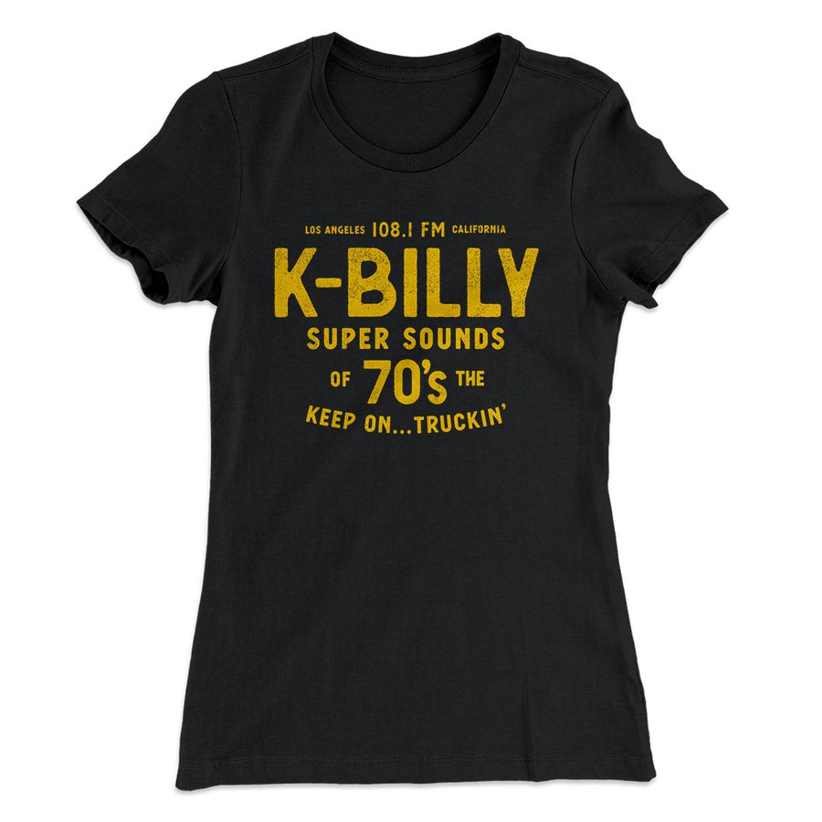 K-Billy Super Sounds Women's T-Shirt | Funny Shirt from Famous In Real Life