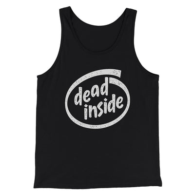 Dead Inside Men/Unisex Tank Top Black | Funny Shirt from Famous In Real Life