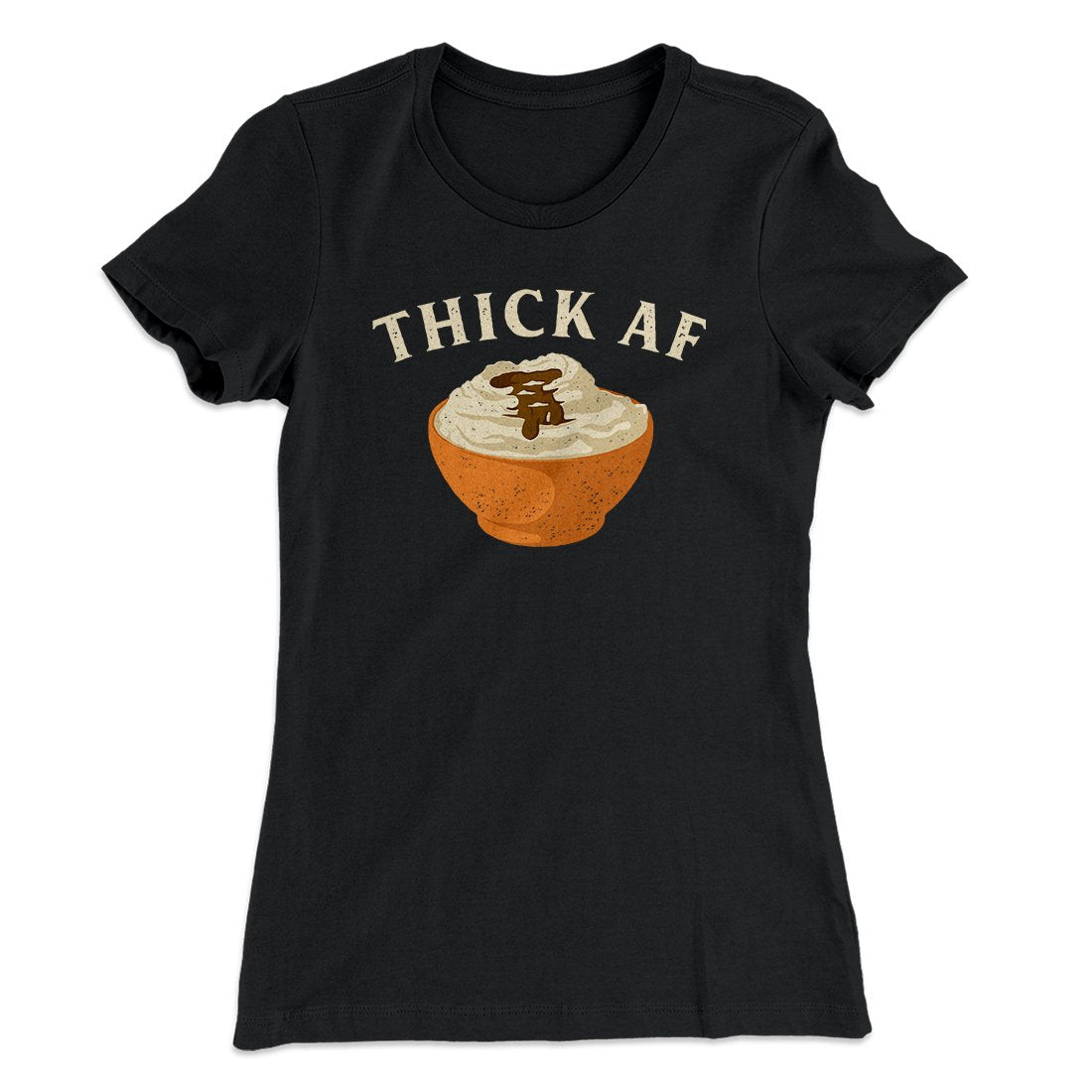 Thick AF Funny Thanksgiving Women's T-Shirt Black | Funny Shirt from Famous In Real Life