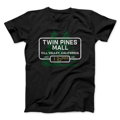 Twin Pines Mall Funny Movie Men/Unisex T-Shirt Black | Funny Shirt from Famous In Real Life