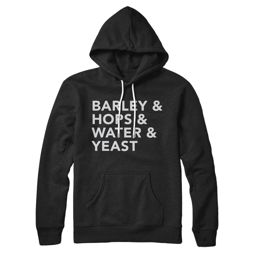 Barley & Hops & Water & Yeast Hoodie | Funny Shirt from Famous In Real Life