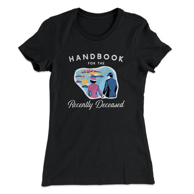 Handbook For The Recently Deceased Women's T-Shirt Black | Funny Shirt from Famous In Real Life