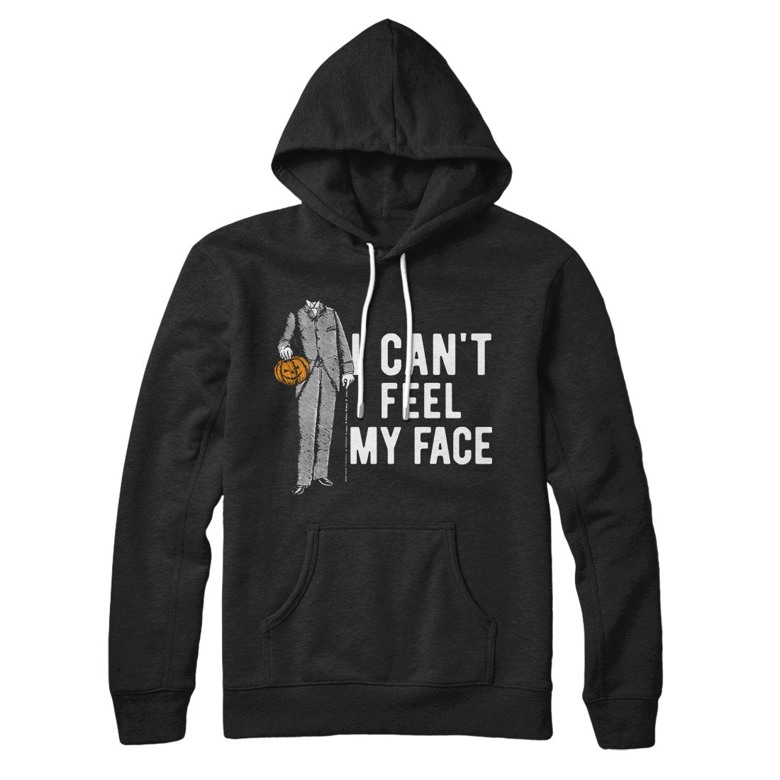 I Can't Feel My Face Hoodie Black | Funny Shirt from Famous In Real Life
