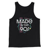 Made In The 90s Men/Unisex Tank Top Black | Funny Shirt from Famous In Real Life
