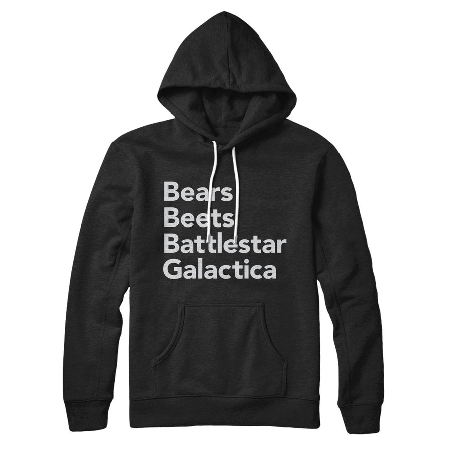 Bears, Beets, Battlestar Galactica Hoodie | Funny Shirt from Famous In Real Life