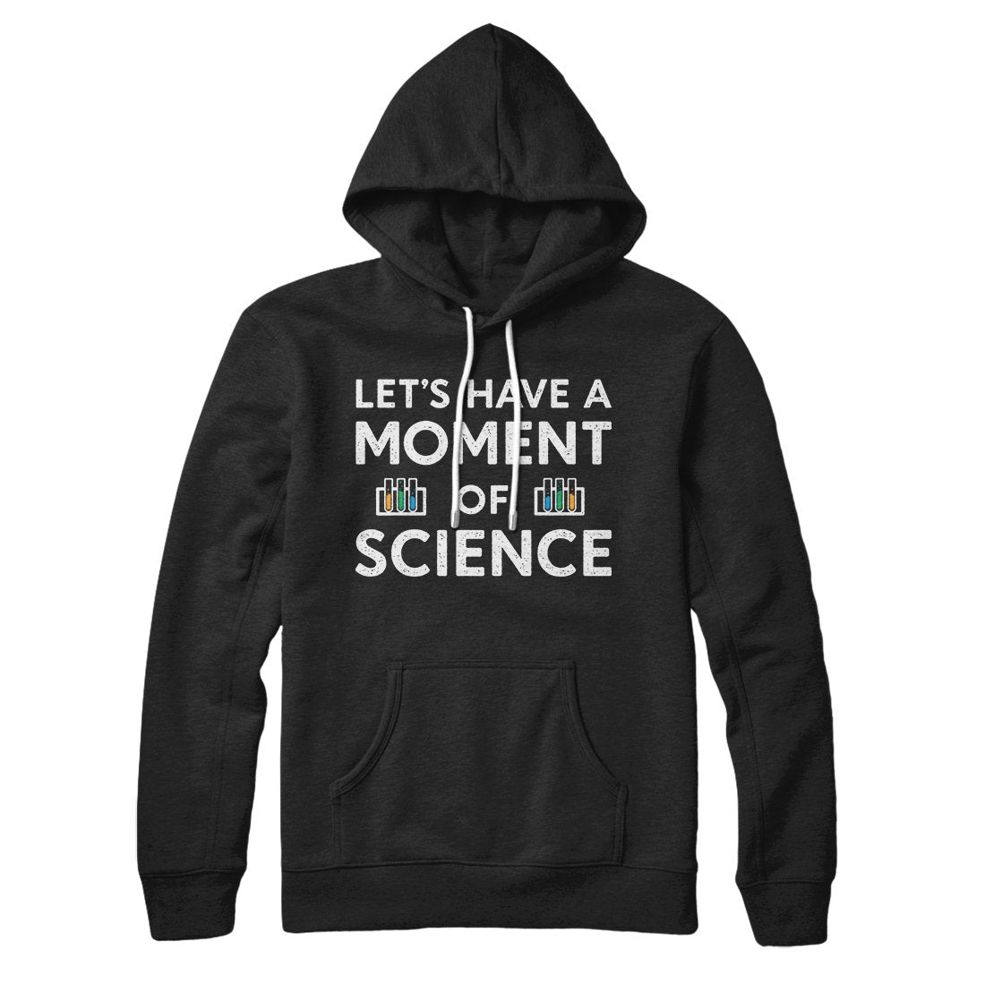 Moment Of Science Hoodie | Funny Shirt from Famous In Real Life