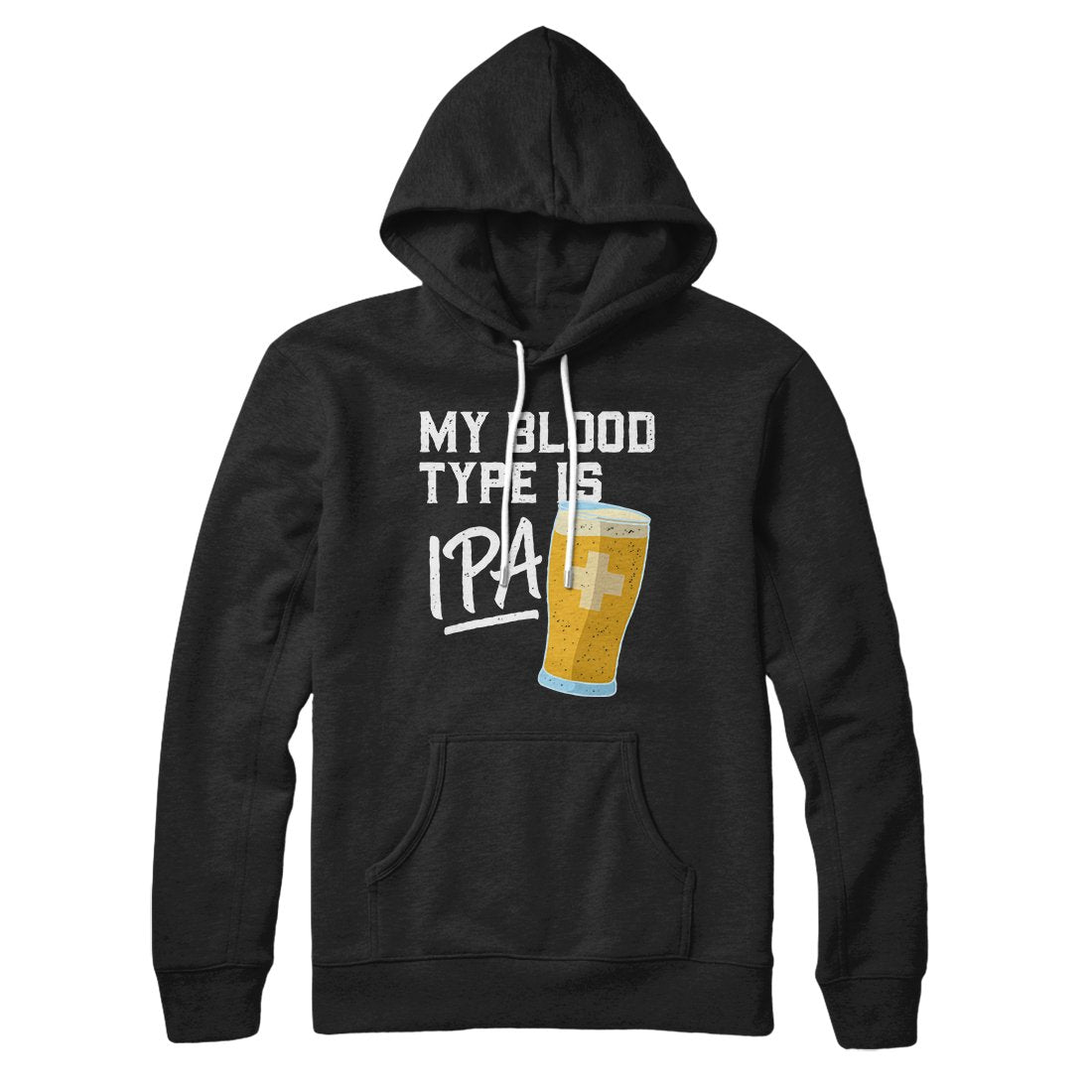 My Blood Type Is IPA Hoodie S | Funny Shirt from Famous In Real Life