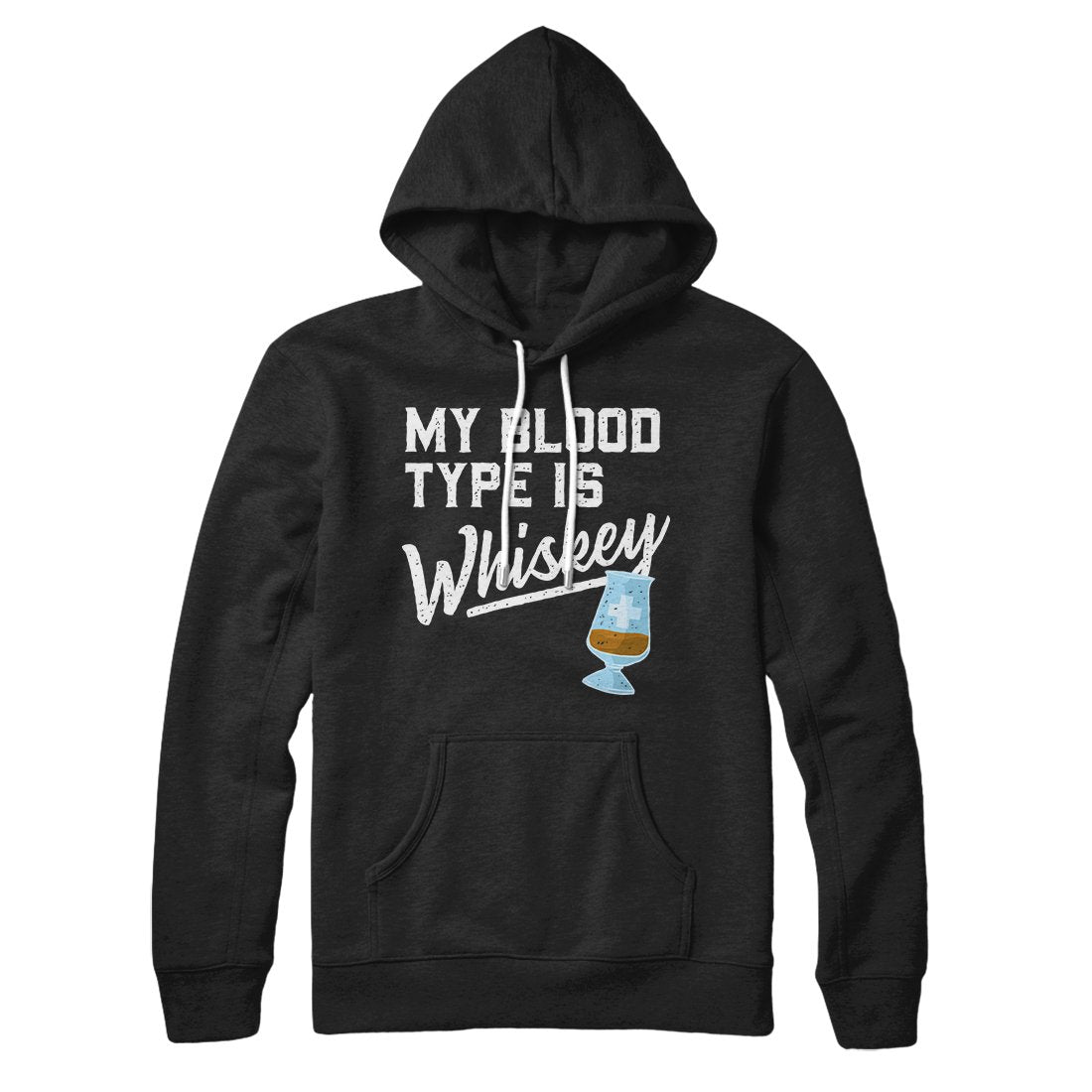 My Blood Type Is Whiskey Hoodie | Funny Shirt from Famous In Real Life