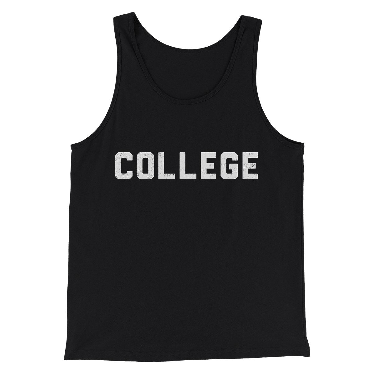 College Funny Movie Men/Unisex Tank Top Black | Funny Shirt from Famous In Real Life