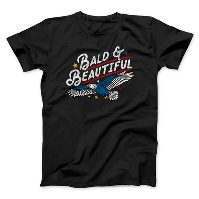 Bald & Beautiful Men/Unisex T-Shirt Black | Funny Shirt from Famous In Real Life