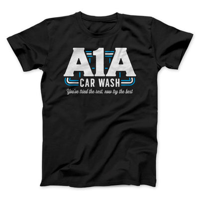 A1A Car Wash Men/Unisex T-Shirt Black | Funny Shirt from Famous In Real Life