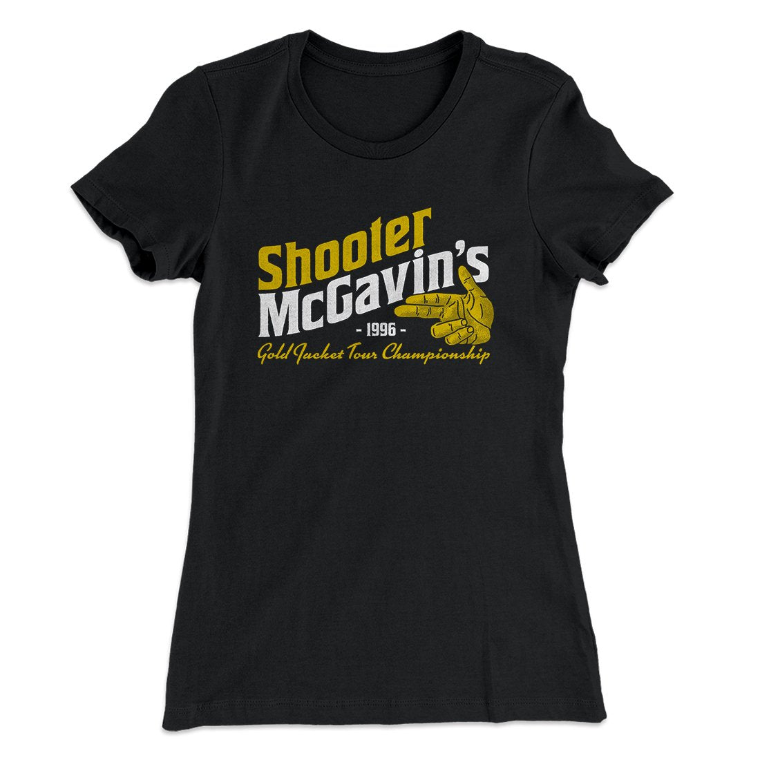 Shooter McGavin's Gold Jacket Tour Championship Women's T-Shirt | Funny Shirt from Famous In Real Life