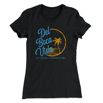 Del Boca Vista Women's T-Shirt Black | Funny Shirt from Famous In Real Life
