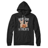 Here For The Treats Hoodie Black | Funny Shirt from Famous In Real Life