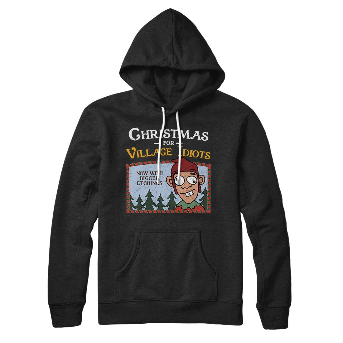 Christmas for Village Idiots Hoodie Black | Funny Shirt from Famous In Real Life